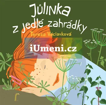 Leporelo Jůlinka z veselé zahrádky: Tereza Václavková