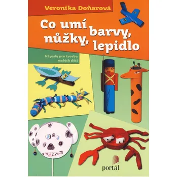 omalovánky Co umí barvy, nůžky, lepidlo – Veronika Doňarová