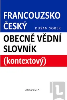 Slovník Francouzsko-český obecně vědní slovník: Dušan Sobek