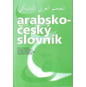 Arabsko-český slovník - Petr Zemánek a kol. (2006, pevná) Slovník Arabsko-český slovník - Petr Zemánek a kol. (2006, pevná)