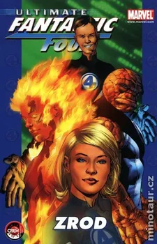 Komiks pro dospělé Ultimate Fantastic Four 1 - Zrod: Michael Brian