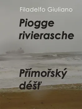 Poezie Přímořský déšť/ Piogge rivierasche