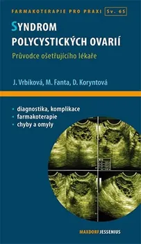 Syndrom polycystických ovarií - Jana Vrbíková, Michael Fanta, Dana Koryntová