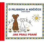 O pejskovi a kočičce: Jak psali psaní -…