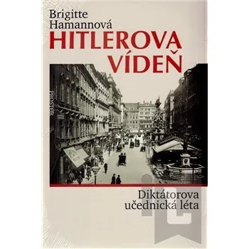 Hitlerova Vídeň: Brigitte Hamannová