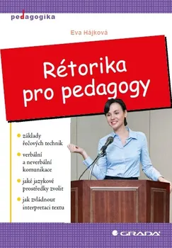 Kniha Rétorika pro pedagogy - Eva Hájková (2013) [E-kniha]
