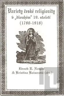 Encyklopedie Variety české religiozity v „dlouhém“ 19. století (1780-1918): R. Zdeněk Nešpor