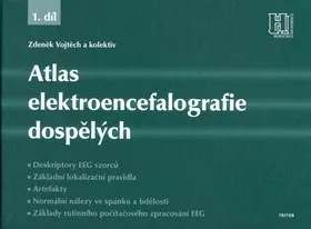 Atlas elektroencefalografie dospělých 1. díl - Vojtěch Zdeněk