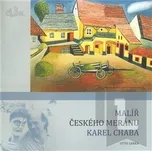 Malíř českého meránu Karel Chaba: Otto…