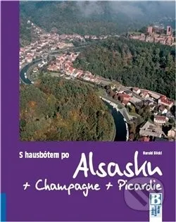 S hausbótem po Alsasku, Champagne a Picardie: Harald Böckl