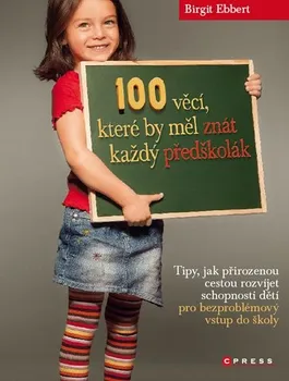 100 věcí, které by měl znát každý předškolák: Jiřina Bednářová