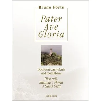Pater Ave Gloria - Bruno Forte