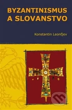 Byzantinismus a Slovanstvo: Konstantin Leonťjev