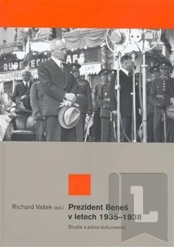 Prezident Beneš v letech 1935-1938: Richard Vašek