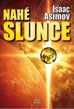 Nahé slunce: Asimov Isaac
