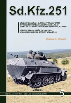 Encyklopedie Sd.Kfz.251 - Německý obrněný polopásový transportér a obrněný transportér Tatra OT-810: K. Charles