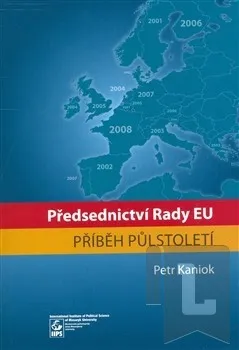 Předsednictví Rady EU - příběh půlstoletí: Petr Kaniok