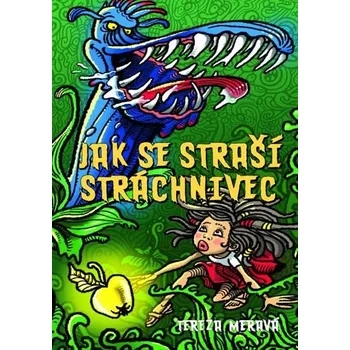 Jak se straší Stráchnivec - Tereza Meravá