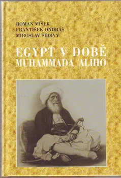 Egypt v době Muhammada Alího: Miroslav Šedivý