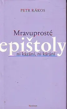 Mravuprosté epištoly: Petr Rákos
