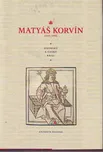 Matyáš Korvín (1443–1490): Antonín…