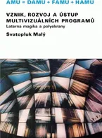 Vznik, rozvoj a ústup multivizuálních programů: Svatopluk Malý