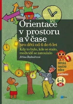 Bystrá hlava Orientace v prostoru a v čase pro děti od 4 do 6 let - Jiřina Bednářová (2012, brožovaná bez přebalu lesklá)