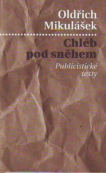 Chléb pod sněhem: Mikulášek Oldřich