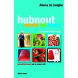 Hubnout musíš od hlavy - Aliena de Longi
