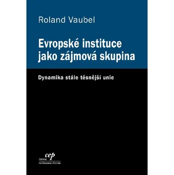 Evropské instituce jako zájmová skupina - Ronald Vaubel
