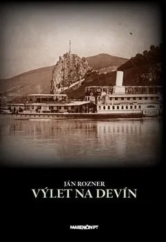 Literární biografie Výlet na Devín - Ján Rozner