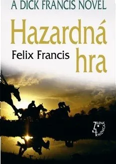 Hazardná hra: Felix Francis