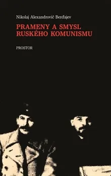 Prameny a smysl ruského komunismu: Nikolaj A. Berďajev