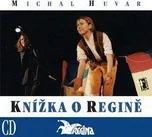 Knížka o Regině + CD: Huvar Michal