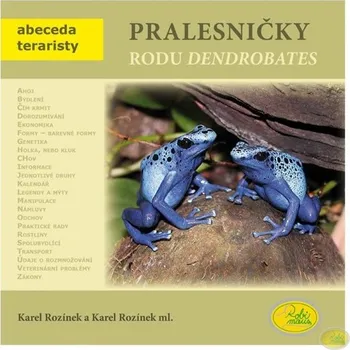Chovatelství Pralesničky rodu Dendrobates: Abeceda teraristy - Karel Rozínek (2023, brožovaná)