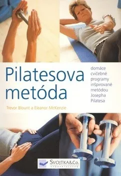 Pilatesova metóda - Trevor Blount, Eleanor McKenzie [SK] (2006, brožovaná)