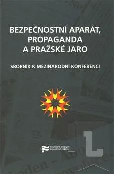 Bezpečnostní aparát, propaganda a Pražské jaro