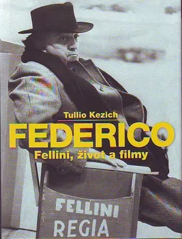 Umění Federico Fellini, život a filmy: Tullio Kezich