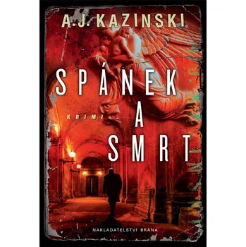 Spánek a smrt - A. J. Kazinski