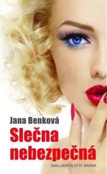 Slečna nebezpečná: Jana Benková