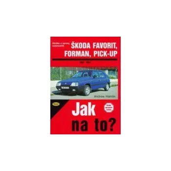 Technika Kniha ŠKODA FAVORIT, FORMAN, PICK-UP od 1989 do 1994