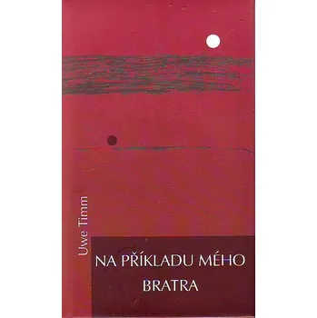 Literární biografie Na příkladu mého bratra -  UweTimm