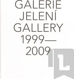 Umění Galerie Jelení 1999 - 2009 + DVD
