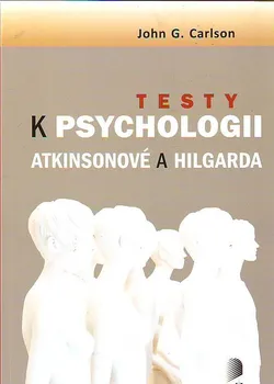 Testy k Psychologii Atkinsonové a Hilgarda - John G. Carlson (2011, brožovaná)
