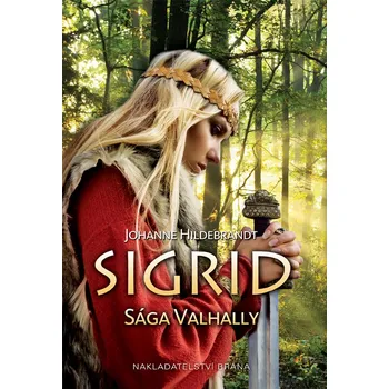 Sigrid: Sága Valhally - Johanne Hildebrandtová 