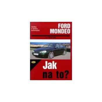 Technika Kniha FORD MONDEO /88 - 136 PS a diesel/ 11/92 - 11/00 2.upr.vyd. SLEVA 3%