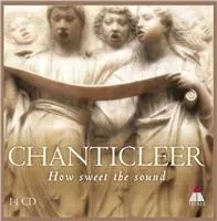 Zahraniční hudba How Sweet Sound - Chanticleer [CD]