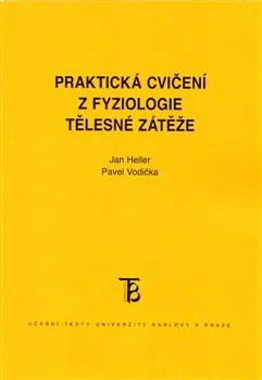 Praktická cvičení z fyziologie tělesné zátěže - Pavel Vodička