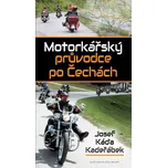 Motorkářský průvodce po Čechách - Josef…
