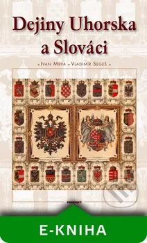 Dejiny Uhorska a Slováci: Ivan Mrva